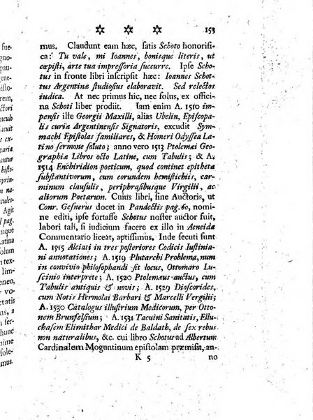 Miscellanea Lipsiensia nova, ad incrementum scientiarum, ab his qui sunt in colligendis Eruditorum novis actis occupati per partes publicata. Edendi consilium suscepit, sua nonnulla passim addidit, praefationem, qua instituti ratio explicatur, praemisit Frider. Otto Menckenius phil et I.V. Doctor