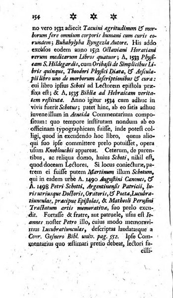 Miscellanea Lipsiensia nova, ad incrementum scientiarum, ab his qui sunt in colligendis Eruditorum novis actis occupati per partes publicata. Edendi consilium suscepit, sua nonnulla passim addidit, praefationem, qua instituti ratio explicatur, praemisit Frider. Otto Menckenius phil et I.V. Doctor