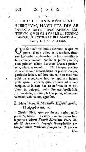 Miscellanea Lipsiensia nova, ad incrementum scientiarum, ab his qui sunt in colligendis Eruditorum novis actis occupati per partes publicata. Edendi consilium suscepit, sua nonnulla passim addidit, praefationem, qua instituti ratio explicatur, praemisit Frider. Otto Menckenius phil et I.V. Doctor