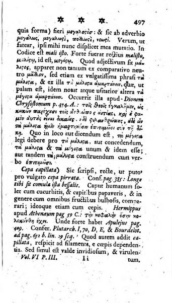 Miscellanea Lipsiensia nova, ad incrementum scientiarum, ab his qui sunt in colligendis Eruditorum novis actis occupati per partes publicata. Edendi consilium suscepit, sua nonnulla passim addidit, praefationem, qua instituti ratio explicatur, praemisit Frider. Otto Menckenius phil et I.V. Doctor