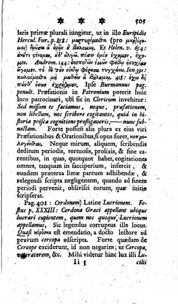 Miscellanea Lipsiensia nova, ad incrementum scientiarum, ab his qui sunt in colligendis Eruditorum novis actis occupati per partes publicata. Edendi consilium suscepit, sua nonnulla passim addidit, praefationem, qua instituti ratio explicatur, praemisit Frider. Otto Menckenius phil et I.V. Doctor