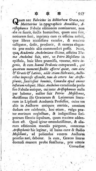 Miscellanea Lipsiensia nova, ad incrementum scientiarum, ab his qui sunt in colligendis Eruditorum novis actis occupati per partes publicata. Edendi consilium suscepit, sua nonnulla passim addidit, praefationem, qua instituti ratio explicatur, praemisit Frider. Otto Menckenius phil et I.V. Doctor