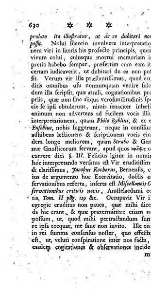 Miscellanea Lipsiensia nova, ad incrementum scientiarum, ab his qui sunt in colligendis Eruditorum novis actis occupati per partes publicata. Edendi consilium suscepit, sua nonnulla passim addidit, praefationem, qua instituti ratio explicatur, praemisit Frider. Otto Menckenius phil et I.V. Doctor