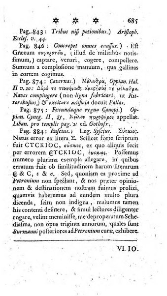 Miscellanea Lipsiensia nova, ad incrementum scientiarum, ab his qui sunt in colligendis Eruditorum novis actis occupati per partes publicata. Edendi consilium suscepit, sua nonnulla passim addidit, praefationem, qua instituti ratio explicatur, praemisit Frider. Otto Menckenius phil et I.V. Doctor