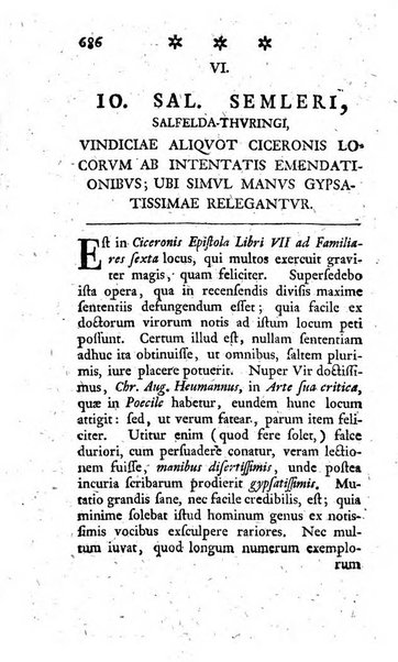 Miscellanea Lipsiensia nova, ad incrementum scientiarum, ab his qui sunt in colligendis Eruditorum novis actis occupati per partes publicata. Edendi consilium suscepit, sua nonnulla passim addidit, praefationem, qua instituti ratio explicatur, praemisit Frider. Otto Menckenius phil et I.V. Doctor