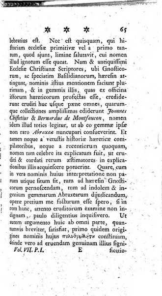 Miscellanea Lipsiensia nova, ad incrementum scientiarum, ab his qui sunt in colligendis Eruditorum novis actis occupati per partes publicata. Edendi consilium suscepit, sua nonnulla passim addidit, praefationem, qua instituti ratio explicatur, praemisit Frider. Otto Menckenius phil et I.V. Doctor