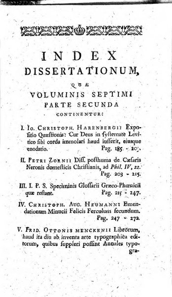 Miscellanea Lipsiensia nova, ad incrementum scientiarum, ab his qui sunt in colligendis Eruditorum novis actis occupati per partes publicata. Edendi consilium suscepit, sua nonnulla passim addidit, praefationem, qua instituti ratio explicatur, praemisit Frider. Otto Menckenius phil et I.V. Doctor