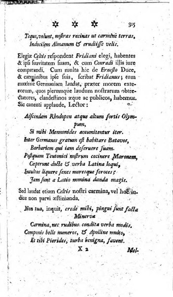 Miscellanea Lipsiensia nova, ad incrementum scientiarum, ab his qui sunt in colligendis Eruditorum novis actis occupati per partes publicata. Edendi consilium suscepit, sua nonnulla passim addidit, praefationem, qua instituti ratio explicatur, praemisit Frider. Otto Menckenius phil et I.V. Doctor