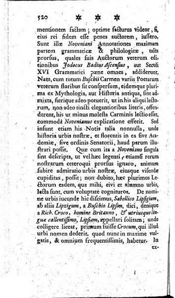 Miscellanea Lipsiensia nova, ad incrementum scientiarum, ab his qui sunt in colligendis Eruditorum novis actis occupati per partes publicata. Edendi consilium suscepit, sua nonnulla passim addidit, praefationem, qua instituti ratio explicatur, praemisit Frider. Otto Menckenius phil et I.V. Doctor