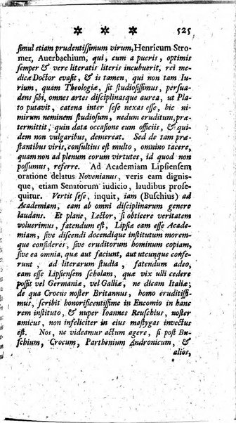 Miscellanea Lipsiensia nova, ad incrementum scientiarum, ab his qui sunt in colligendis Eruditorum novis actis occupati per partes publicata. Edendi consilium suscepit, sua nonnulla passim addidit, praefationem, qua instituti ratio explicatur, praemisit Frider. Otto Menckenius phil et I.V. Doctor