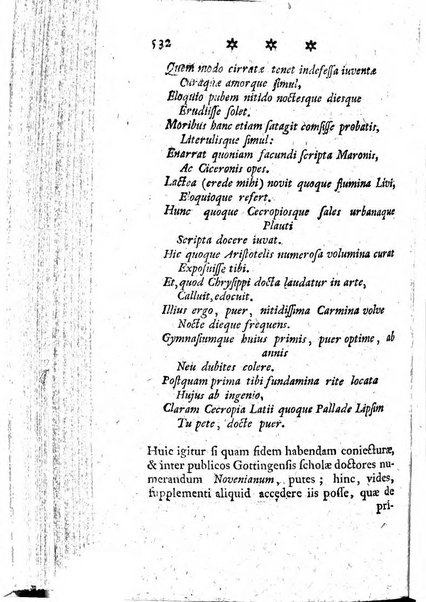 Miscellanea Lipsiensia nova, ad incrementum scientiarum, ab his qui sunt in colligendis Eruditorum novis actis occupati per partes publicata. Edendi consilium suscepit, sua nonnulla passim addidit, praefationem, qua instituti ratio explicatur, praemisit Frider. Otto Menckenius phil et I.V. Doctor