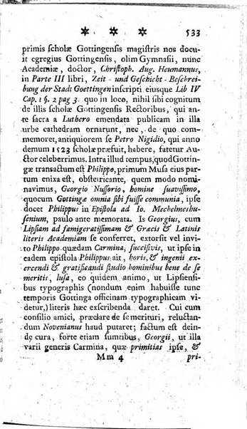 Miscellanea Lipsiensia nova, ad incrementum scientiarum, ab his qui sunt in colligendis Eruditorum novis actis occupati per partes publicata. Edendi consilium suscepit, sua nonnulla passim addidit, praefationem, qua instituti ratio explicatur, praemisit Frider. Otto Menckenius phil et I.V. Doctor