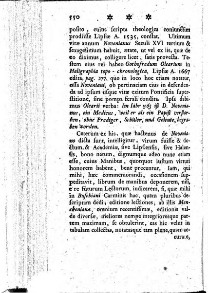 Miscellanea Lipsiensia nova, ad incrementum scientiarum, ab his qui sunt in colligendis Eruditorum novis actis occupati per partes publicata. Edendi consilium suscepit, sua nonnulla passim addidit, praefationem, qua instituti ratio explicatur, praemisit Frider. Otto Menckenius phil et I.V. Doctor