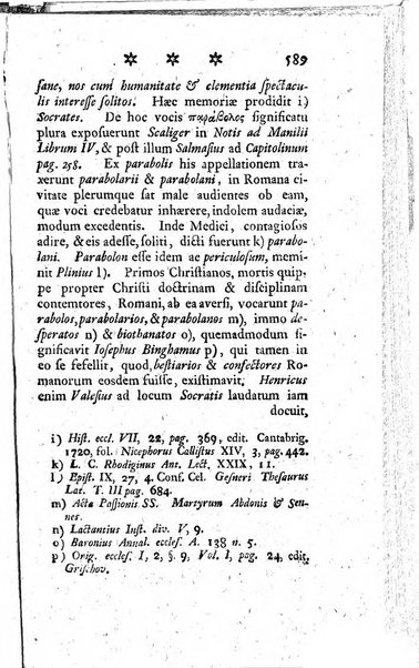 Miscellanea Lipsiensia nova, ad incrementum scientiarum, ab his qui sunt in colligendis Eruditorum novis actis occupati per partes publicata. Edendi consilium suscepit, sua nonnulla passim addidit, praefationem, qua instituti ratio explicatur, praemisit Frider. Otto Menckenius phil et I.V. Doctor