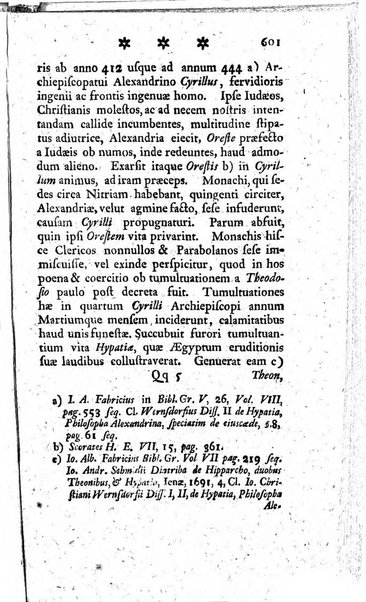 Miscellanea Lipsiensia nova, ad incrementum scientiarum, ab his qui sunt in colligendis Eruditorum novis actis occupati per partes publicata. Edendi consilium suscepit, sua nonnulla passim addidit, praefationem, qua instituti ratio explicatur, praemisit Frider. Otto Menckenius phil et I.V. Doctor