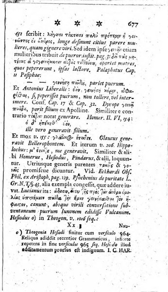 Miscellanea Lipsiensia nova, ad incrementum scientiarum, ab his qui sunt in colligendis Eruditorum novis actis occupati per partes publicata. Edendi consilium suscepit, sua nonnulla passim addidit, praefationem, qua instituti ratio explicatur, praemisit Frider. Otto Menckenius phil et I.V. Doctor