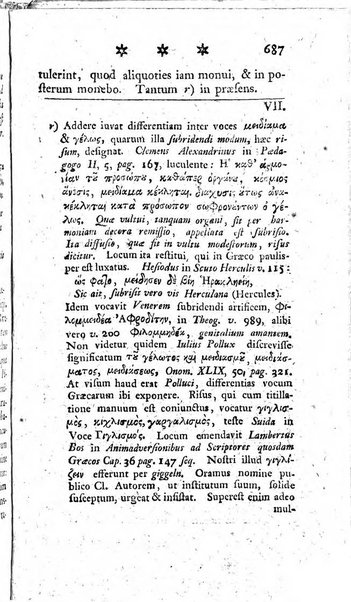 Miscellanea Lipsiensia nova, ad incrementum scientiarum, ab his qui sunt in colligendis Eruditorum novis actis occupati per partes publicata. Edendi consilium suscepit, sua nonnulla passim addidit, praefationem, qua instituti ratio explicatur, praemisit Frider. Otto Menckenius phil et I.V. Doctor