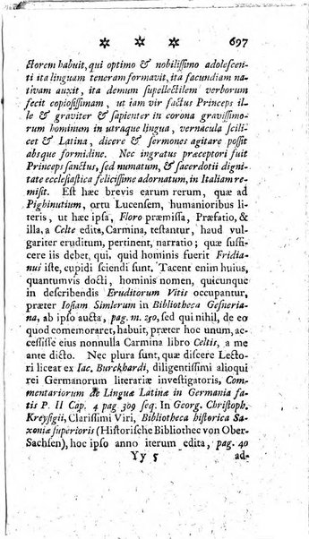 Miscellanea Lipsiensia nova, ad incrementum scientiarum, ab his qui sunt in colligendis Eruditorum novis actis occupati per partes publicata. Edendi consilium suscepit, sua nonnulla passim addidit, praefationem, qua instituti ratio explicatur, praemisit Frider. Otto Menckenius phil et I.V. Doctor