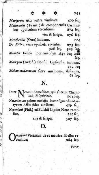 Miscellanea Lipsiensia nova, ad incrementum scientiarum, ab his qui sunt in colligendis Eruditorum novis actis occupati per partes publicata. Edendi consilium suscepit, sua nonnulla passim addidit, praefationem, qua instituti ratio explicatur, praemisit Frider. Otto Menckenius phil et I.V. Doctor