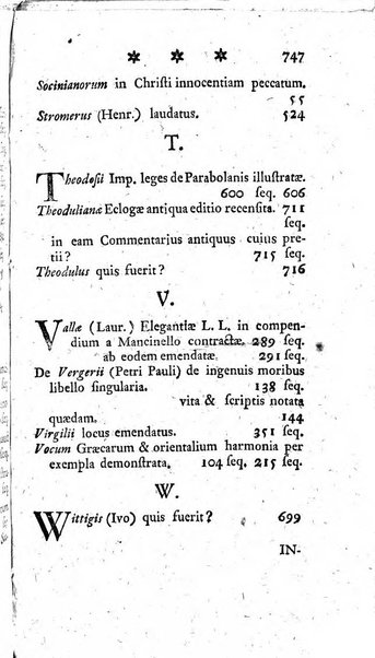 Miscellanea Lipsiensia nova, ad incrementum scientiarum, ab his qui sunt in colligendis Eruditorum novis actis occupati per partes publicata. Edendi consilium suscepit, sua nonnulla passim addidit, praefationem, qua instituti ratio explicatur, praemisit Frider. Otto Menckenius phil et I.V. Doctor