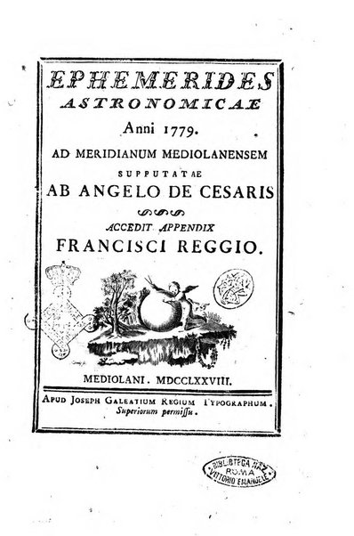 Ephemerides astronomicae. Anni...ad meridianum mediolanensem