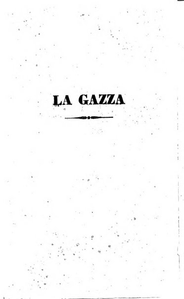 La gazza giornale di amena letteratura, ossia raccolta di storie, viaggi, romanzi, novelle ...