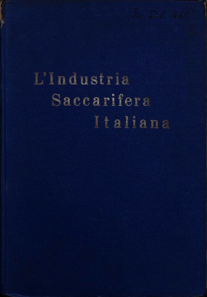 L'industria saccarifera italiana Bollettino mensile del Consorzio nazionale produttori zucchero e dell'Associazione italiana delle industrie dello zucchero e dell'alcool