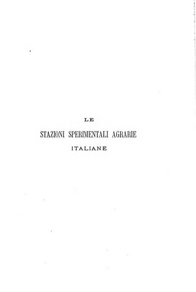 Le stazioni sperimentali agrarie italiane organo delle stazioni agrarie e dei laboratori di chimica agraria del Regno