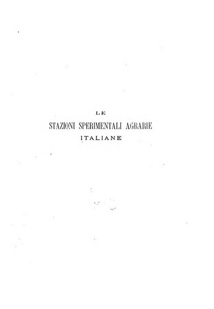 Le stazioni sperimentali agrarie italiane organo delle stazioni agrarie e dei laboratori di chimica agraria del Regno