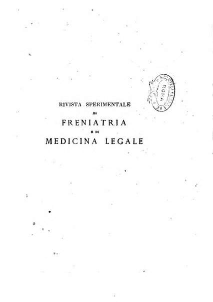 Rivista sperimentale di freniatria e di medicina legale in relazione con l'antropologia e le scienze giuridiche e sociali