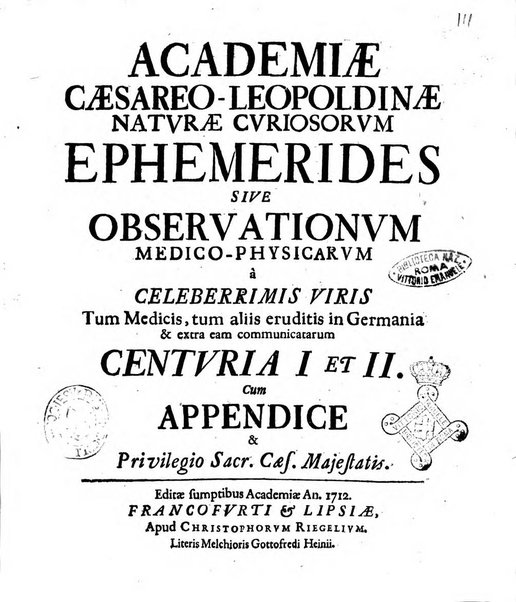 Academiae Caesareo-Leopoldinae naturae curiosorum ephemerides, sive Observationum medico.phisicarum ...