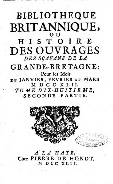 Bibliotheque britannique ou histoire des ouvrages des savans de la Grande Bretagne