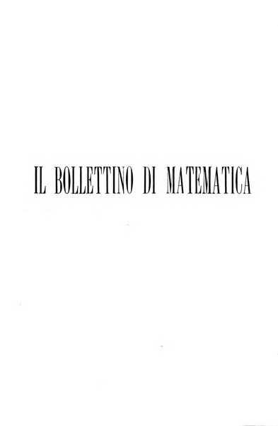 Bollettino di matematica giornale scientifico didattico per l'incremento degli studi matematici nelle scuole medie