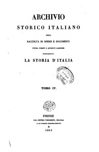 Archivio storico italiano ossia raccolta di opere e documenti finora inediti o divenuti rarissimi riguardanti la storia d'Italia