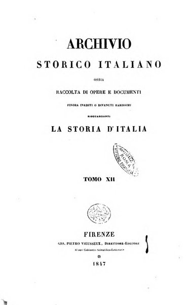 Archivio storico italiano ossia raccolta di opere e documenti finora inediti o divenuti rarissimi riguardanti la storia d'Italia