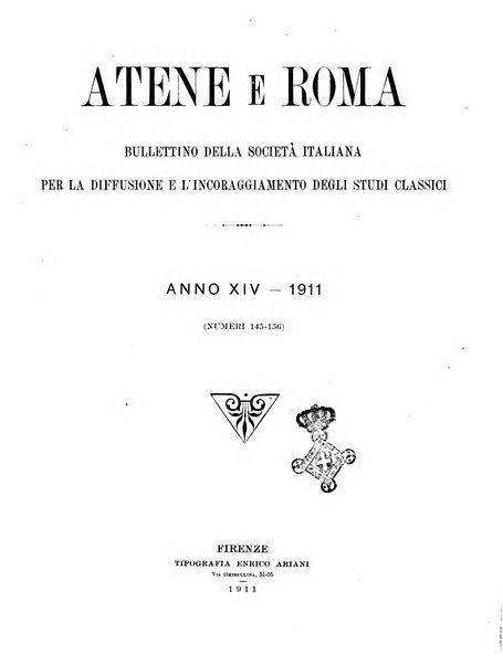 Atene e Roma bullettino della società italiana della diffusione e l'incoraggiamento degli studi classici