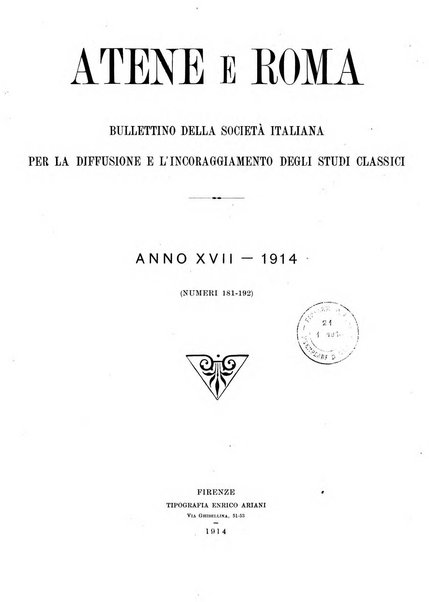 Atene e Roma bullettino della società italiana della diffusione e l'incoraggiamento degli studi classici