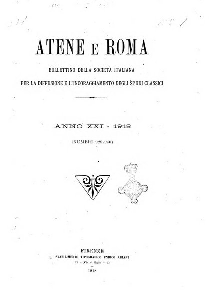 Atene e Roma bullettino della società italiana della diffusione e l'incoraggiamento degli studi classici