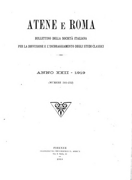 Atene e Roma bullettino della società italiana della diffusione e l'incoraggiamento degli studi classici