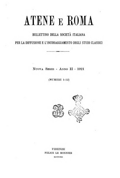 Atene e Roma bullettino della società italiana della diffusione e l'incoraggiamento degli studi classici