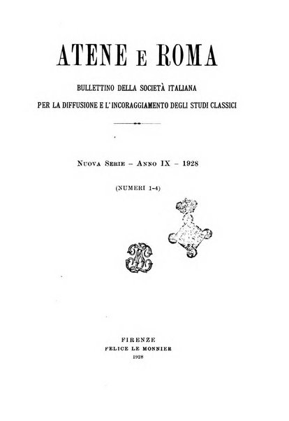 Atene e Roma bullettino della società italiana della diffusione e l'incoraggiamento degli studi classici