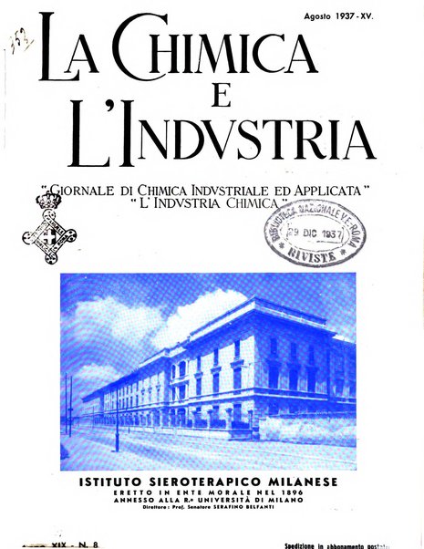 La chimica e l'industria organo ufficiale dell'Associazione italiana di chimica e della Federazione nazionale fascista degli industriali dei prodotti chimici