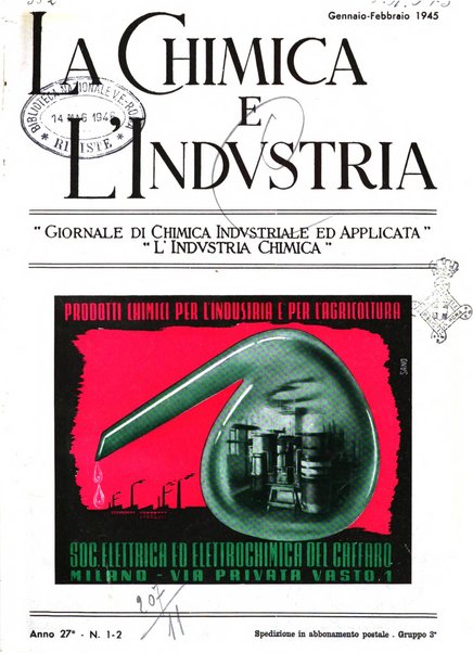 La chimica e l'industria organo ufficiale dell'Associazione italiana di chimica e della Federazione nazionale fascista degli industriali dei prodotti chimici