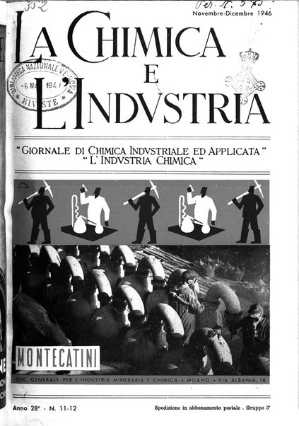 La chimica e l'industria organo ufficiale dell'Associazione italiana di chimica e della Federazione nazionale fascista degli industriali dei prodotti chimici