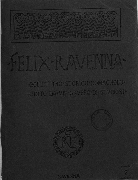 Felix Ravenna [bollettino storico romagnolo edito da un gruppo di studiosi]