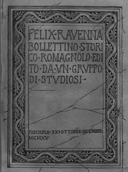 Felix Ravenna [bollettino storico romagnolo edito da un gruppo di studiosi]