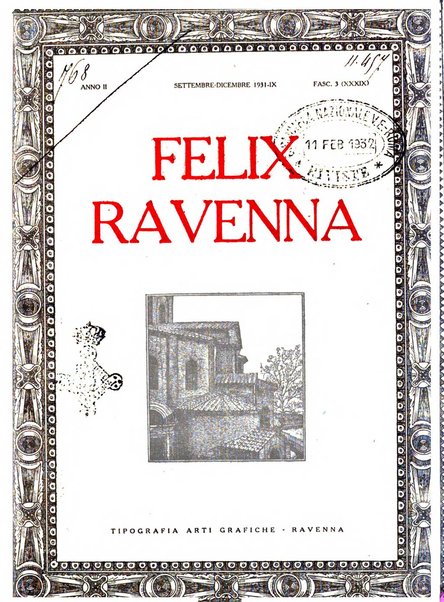 Felix Ravenna [bollettino storico romagnolo edito da un gruppo di studiosi]