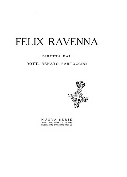 Felix Ravenna [bollettino storico romagnolo edito da un gruppo di studiosi]