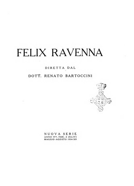 Felix Ravenna [bollettino storico romagnolo edito da un gruppo di studiosi]