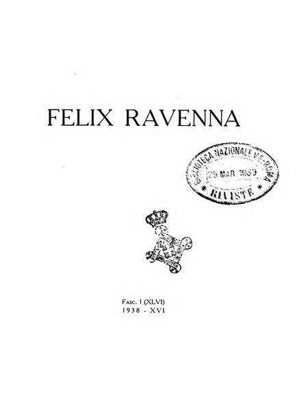 Felix Ravenna [bollettino storico romagnolo edito da un gruppo di studiosi]